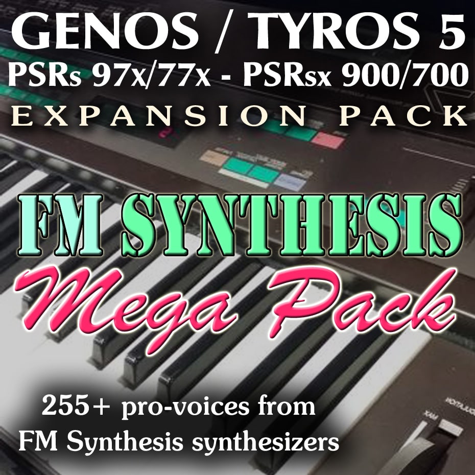 Expansion Soundpack for Yamaha Genos, Tyros 5, PSR with 255 quality sounds from FM Synthesis synthesizers & sound modules